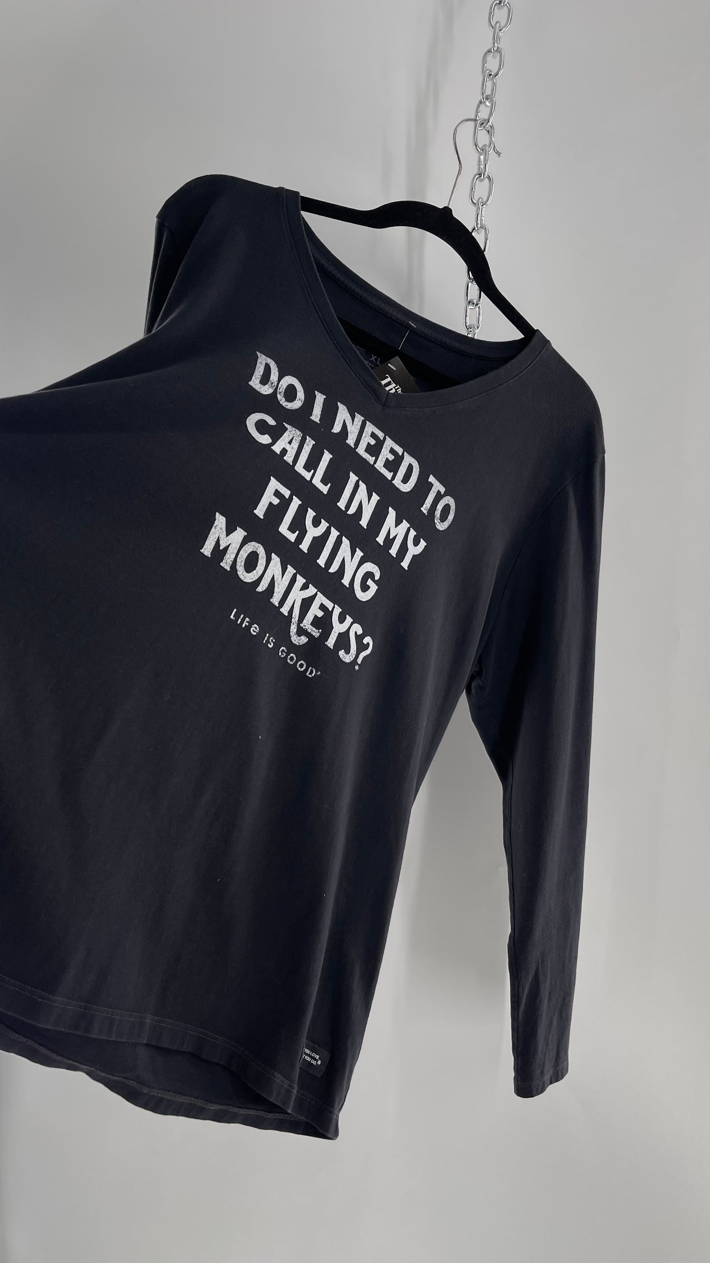 LIFE IS GOOD “Do I need to call in my Flying Monkeys?” T Shirt (XL)