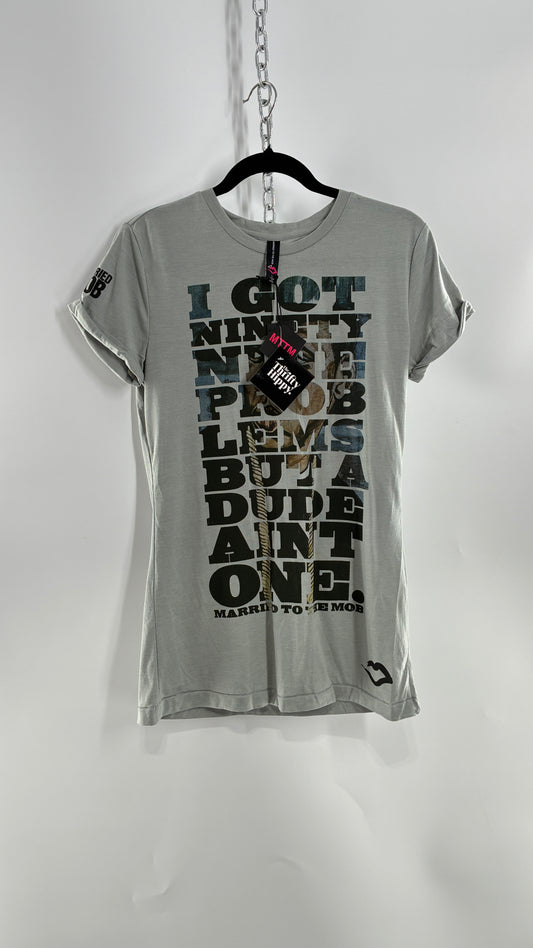 Vintage MARRIED TO THE MOB “I got 99 Problems But a Dude Ain’t One” Grey (Large)